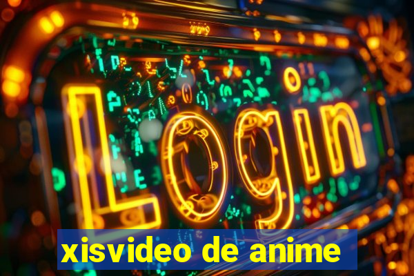 xisvideo de anime